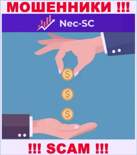 Все, что нужно интернет мошенникам NEC SC - это уболтать Вас совместно работать с ними