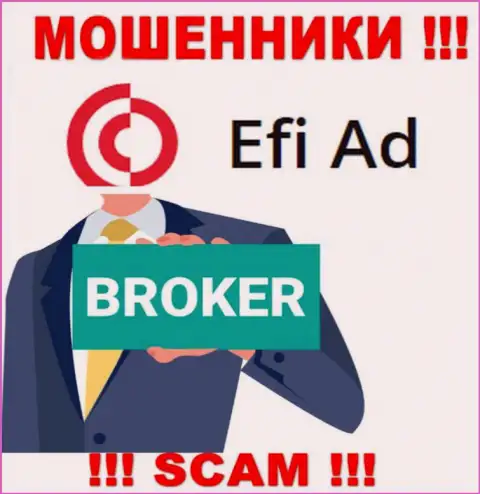 ЭфиАд - это ушлые интернет-мошенники, вид деятельности которых - Broker