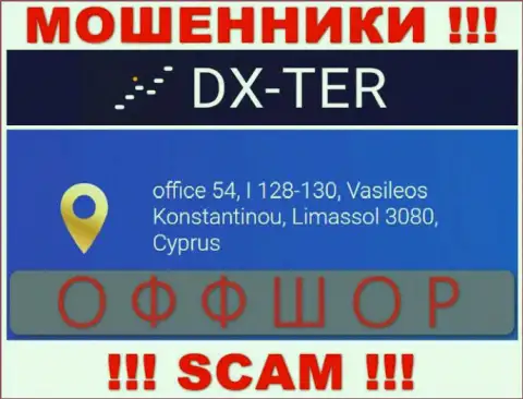 office 54, I 128-130, Vasileos Konstantinou, Limassol 3080, Cyprus - это юридический адрес организации DXTer , находящийся в оффшорной зоне