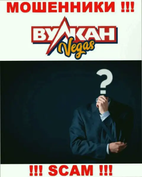 Нет возможности узнать, кто является непосредственным руководством организации Vulkan Vegas - это явно мошенники