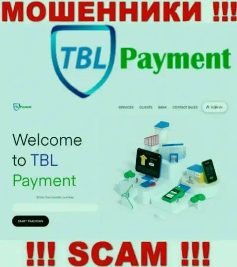 Если не желаете стать потерпевшими от мошеннических уловок TBL Payment, то лучше на ТБЛ-Пеймент Орг не переходить