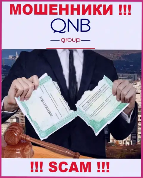 Лицензию QNB Group не имеет, поскольку ворюгам она совсем не нужна, БУДЬТЕ ОЧЕНЬ БДИТЕЛЬНЫ !!!