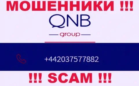 QNB Group - это ВОРЫ, накупили номеров и теперь раскручивают доверчивых людей на денежные средства