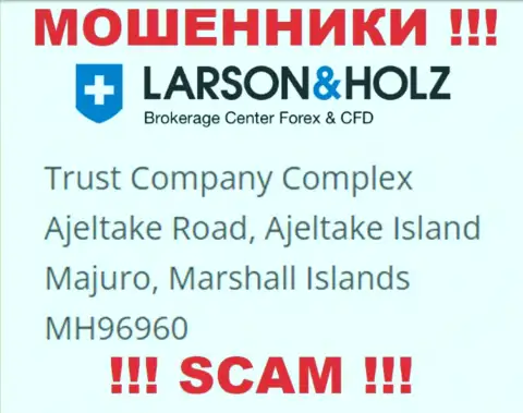 Оффшорное расположение ЛарсонХольц Ру - Trust Company Complex Ajeltake Road, Ajeltake Island Majuro, Marshall Islands МН96960, оттуда данные internet мошенники и прокручивают незаконные делишки