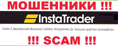 Suite 3, Beachmont Business Centre, Kingstown, St. Vincent and the Grenadines - оффшорный адрес регистрации InstaTrader Net, оттуда МОШЕННИКИ сливают людей